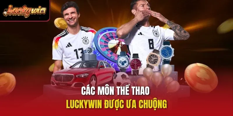 Các môn thể thao Luckywin được ưa chuộng
