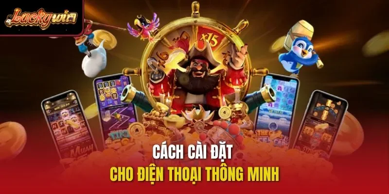 Cách cài đặt cho điện thoại thông minh